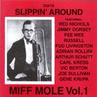Slippin' Around: Miff Mole Vol. 1