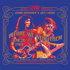 Bear's Sonic Journals: Before We Were Them (With Jack Casady)
