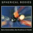 Bas Broekhuis - Spherical Bodies (With Mario Schönwälder)