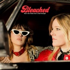 Bleached - Don’t You Think You’ve Had Enough?
