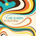 Carl Harris - It's Time To Let Go