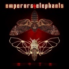 Emperors And Elephants - Moth