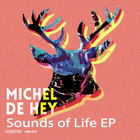 Michel De Hey - Sounds Of Life (EP)