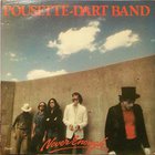 Pousette-Dart Band - Never Enough (Vinyl)