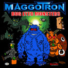 Maggotron - Bug Eyed Monsters