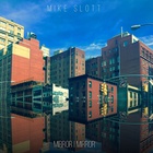 Mike Slott - Mirror I Mirror (EP)