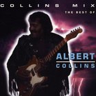 Albert Collins - Collins Mix: The Best Of