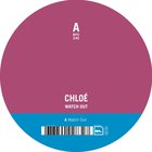 Chloe - Watch Out (EP)