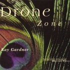 Kay Gardner - Drone Zone