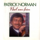 Patrick Norman - Noël Sans Faim