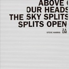 Steve Harris & Zaum - Above Our Heads The Sky Splits Open