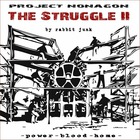 Rabbit Junk - Project Nonagon: The Struggle II
