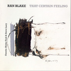Ran Blake - That Certain Feeling