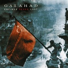 Galahad - Empires Never Last (Deluxe Edition)