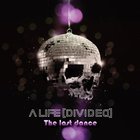 A Life Divided - The Last Dance (MCD)