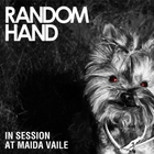 Random Hand - In Session At Maida Vaile