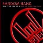 Random Hand - On The March