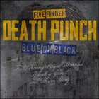 Five Finger Death Punch - Blue On Black (CDS)