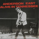 Anderson East - Alive In Tennessee
