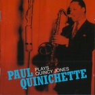 Paul Quinichette - Plays Quincy Jones