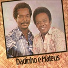 Dadinho E Mateus