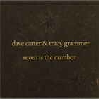 Dave Carter & Tracy Grammer - Seven Is The Number