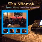 DJ I.N.C. - Tha Afterset... Jazzy, Soulful, Intelligent Movement