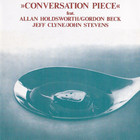 Allan Holdsworth - Conversation Piece (With Gordon Beck & Jeff Clyne) (Reissued 1991)