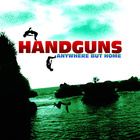 Handguns - Anywhere But Home (EP)