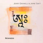 Jerry Granelli - Nowness (With Jamie Saft)