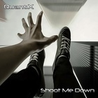 Quantx - Shoot Me Down (EP)