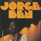 Jorge Ben Jor - A Banda Do Zé Pretinho (Vinyl)