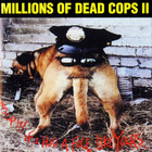 MDC - Hey Cop!!! If I Had A Face Like Yours...