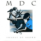 MDC - Shades Of Brown