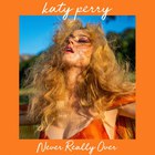 Never Really Over (CDS)