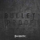 Those Who Fear - Bulletproof (CDS)
