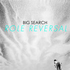 Big Search - Role Reversal