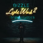 Bizzle - Light Work 2: Bars & Melodies
