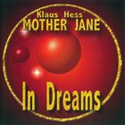 Klaus Hess' Mother Jane - In Dreams