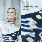 Claire Martin - Believin' It (Charles Davis, Mister Mister, Pat Metheny, Stevie Wonder…)