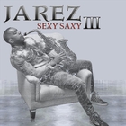 Jarez - Sexy Saxy, Vol. 3