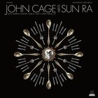 John Cage Meets Sun Ra: The Complete Concert, June 8Th 1986, Coney Island Ny