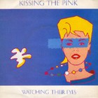 Kissing The Pink - Watching Their Eyes (VLS)
