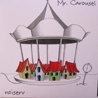 Noiserv - Mr. Carousel (EP)