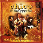 Chico & The Gypsies - Freedom