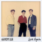 New Hope Club - Love Again (CDS)
