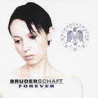 Bruderschaft - Forever (Limited Edition) CD1