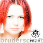 Bruderschaft - Return (Limited Edition) CD1