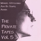 Manuel Gottsching - The Private Tapes Vol. 5