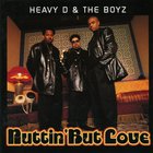 Heavy D. & The Boyz - Nuttin' But Love